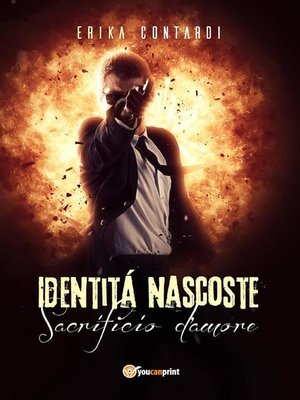 cover image of Identità nascoste. Sacrificio d'amore